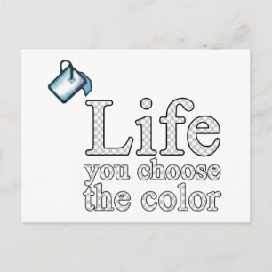 Choose the colour of your life postcard