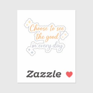 Choose the Good – Positive Quote Design