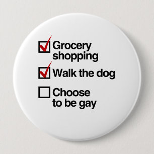 CHOOSE TO BE GAY CHECKLIST 10 CM ROUND BADGE