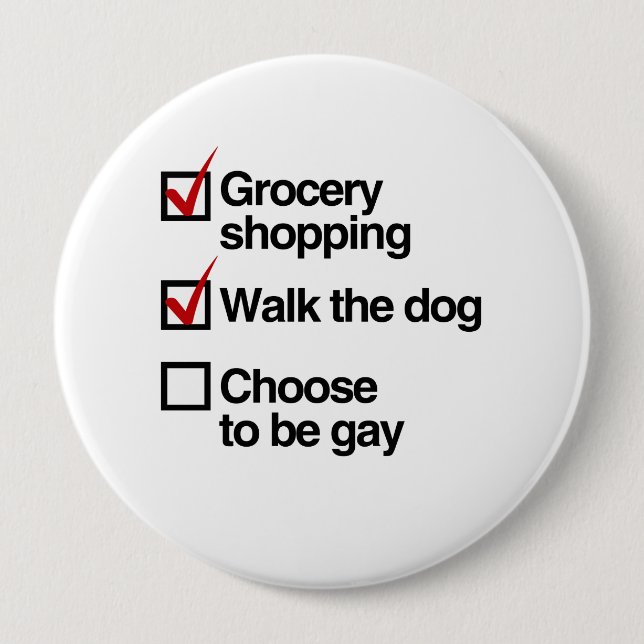 CHOOSE TO BE GAY CHECKLIST 10 CM ROUND BADGE (Front)