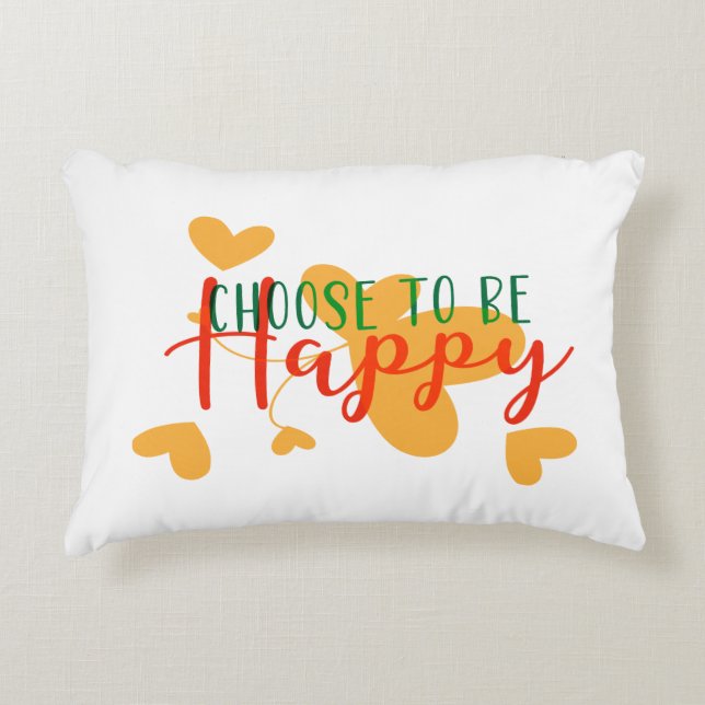 Choose to be happy decorative cushion (Front)