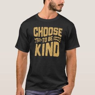 Choose To Be Kind Orange Unity Day Anti Bullying P T-Shirt