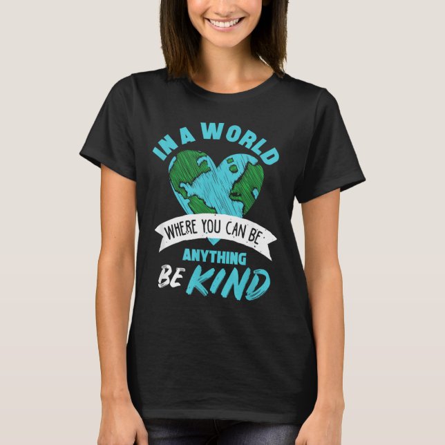 Choose To Be Kind Today Womens Shirt (Front)