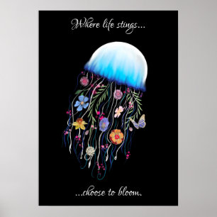Choose to bloom Floral Jellyfish  Poster