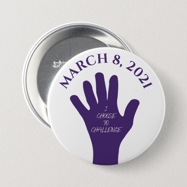 Choose to Challenge March 8 Women's Day 2021 7.5 Cm Round Badge (Front & Back)