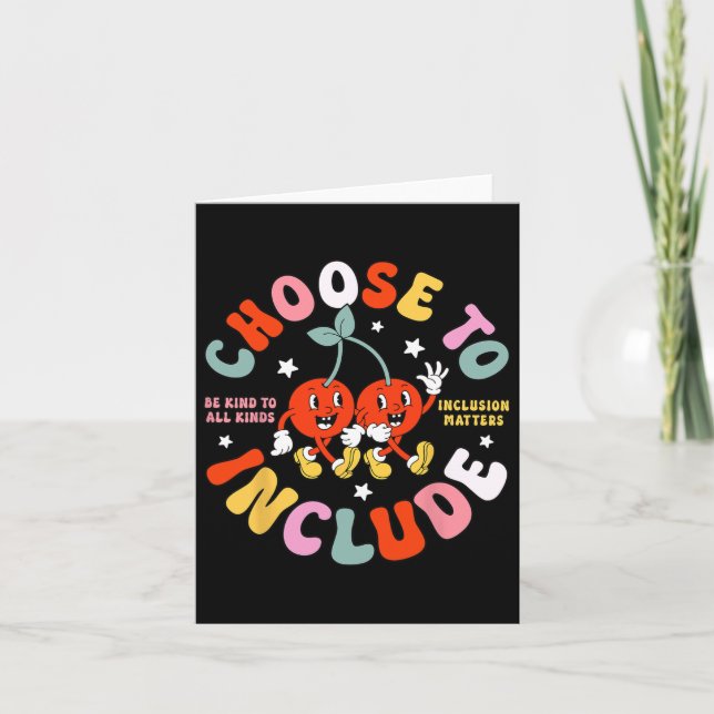 Choose To Include Be Kind To All Kinds Sped Neurod Card (Front)