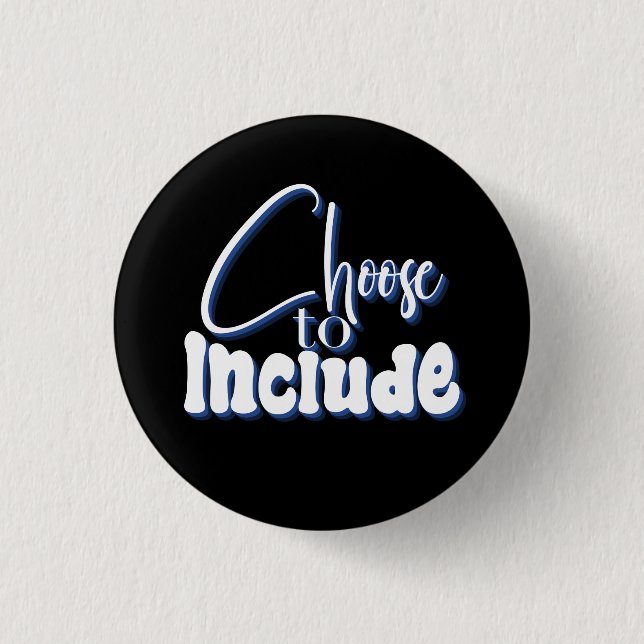 ”Choose to Include” Blue Text 3 Cm Round Badge (Front)