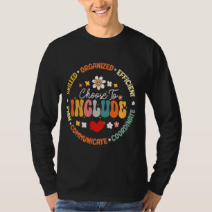Choose To Include For Autism Mum SPED Teacher & Ki T-Shirt