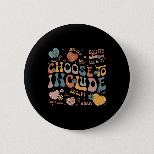 Choose To Include Inclusion Problems Autism Awaren 6 Cm Round Badge (Front)