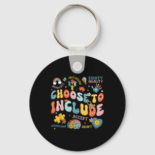 Choose To Include Inclusion Problems Autism Awaren Key Ring