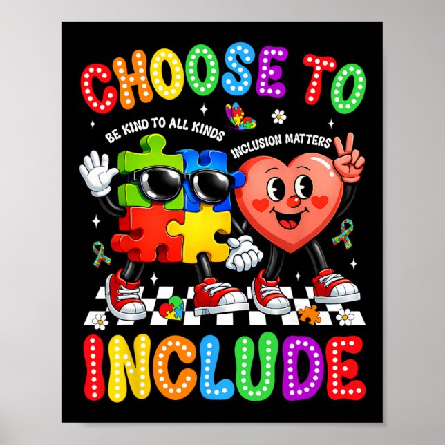 Choose To Include Inclusion Problems Autism Awaren Poster (Front)