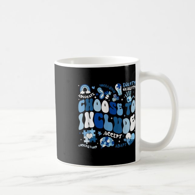 Choose To Include Inclusion S Autism Awareness Tea Coffee Mug (Right)