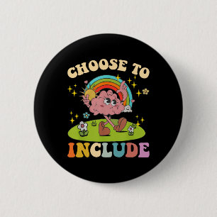 Choose To Include Neurodiversity Autism Teacher Ap 6 Cm Round Badge