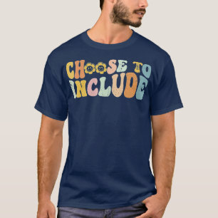 Choose To Include Special Education Teacher Autism T-Shirt