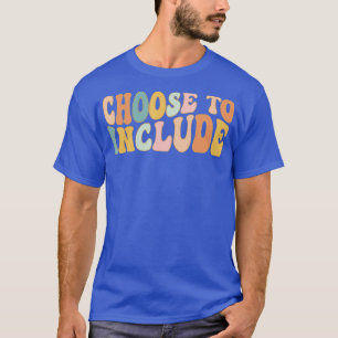 Choose To Include Special Education Teacher Autism T-Shirt