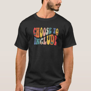 Choose To Include Special Education Teacher Autism T-Shirt