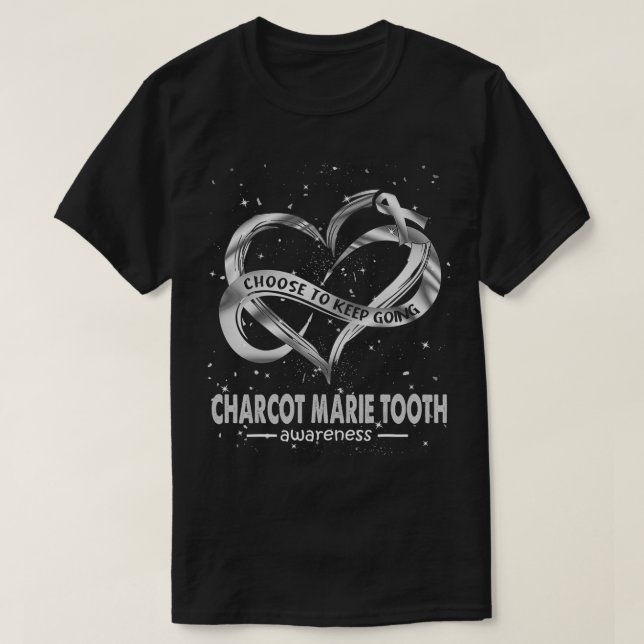 Choose To Keep Going Charcot Marie Tooth Awareness T-Shirt (Design Front)