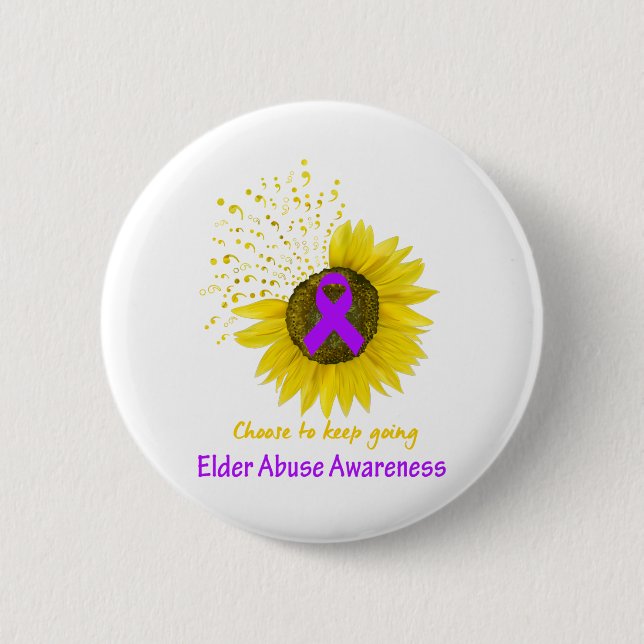 Choose To Keep Going Elder Abuse Awareness 6 Cm Round Badge (Front)