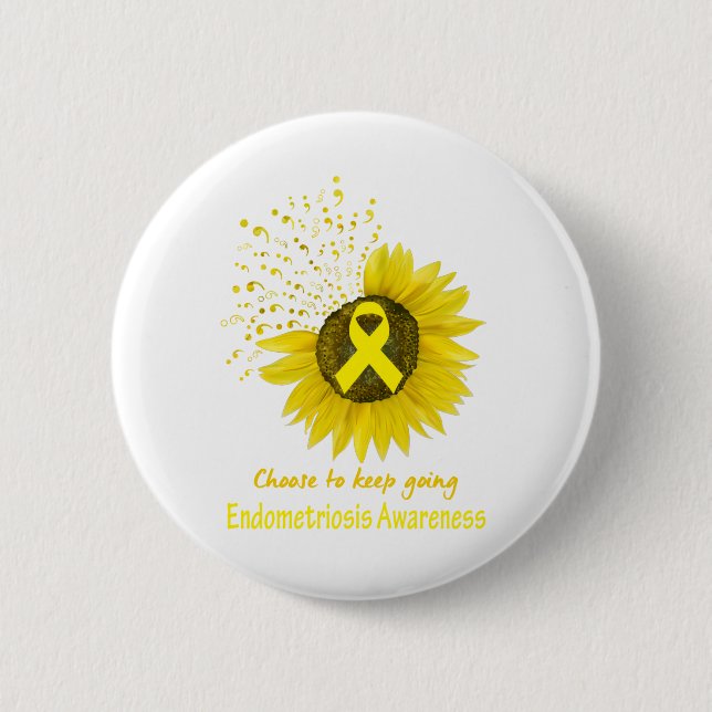 Choose To Keep Going Endometriosis Awareness 6 Cm Round Badge (Front)