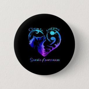 Choose To Keep Going Heart Wolf Suicide Awareness 6 Cm Round Badge