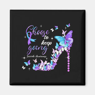 Choose To Keep Going Suicide Awareness High Heel B Magnet