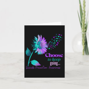 Choose To Keep On Going Sunflower Women Suicide Pr Card