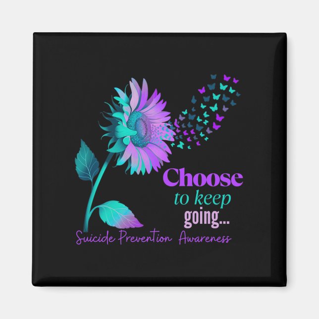 Choose To Keep On Going Sunflower Women Suicide Pr Magnet (Front)