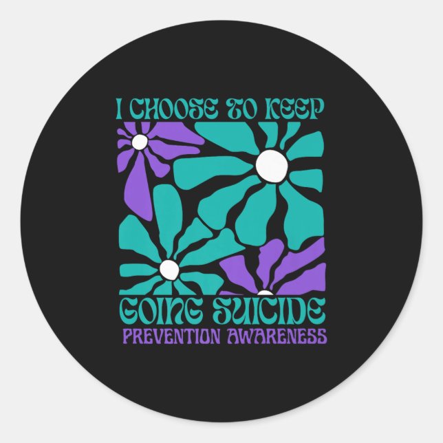 Choose To Keep On Going Women Suicide Prevention A Classic Round Sticker (Front)