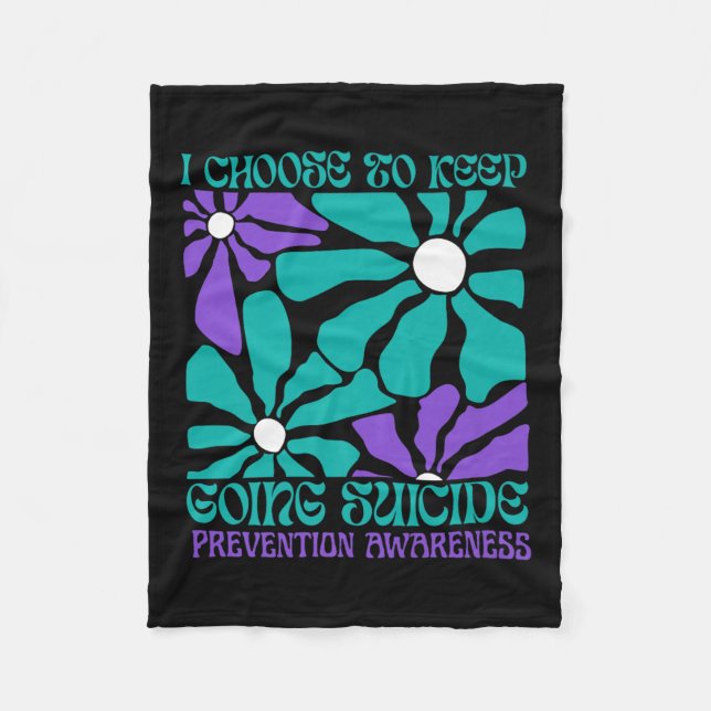 Choose To Keep On Going Women Suicide Prevention A Fleece Blanket (Front)