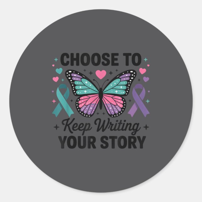 Choose To Keep Writing Your Story Insrational Butt Classic Round Sticker (Front)
