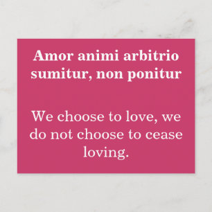 Choose to love - Publilius Syrus quote Postcard