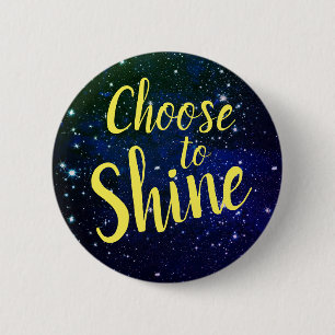 Choose to Shine Stars Cosmos 6 Cm Round Badge