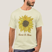 Choose To Shine Sunflower Inspirational Quote T-Sh