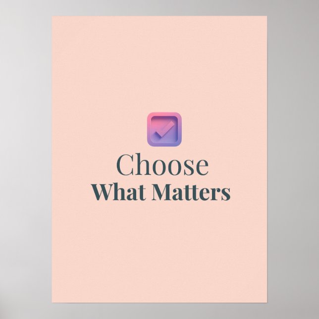 Choose What Matters Minimal Motivational Poster (Front)