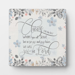 Choose who you will serve - Joshua 24:15 Plaque