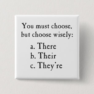 Choose Wisely There Their They're Grammar 15 Cm Square Badge