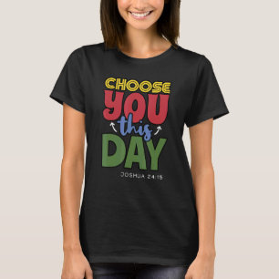 Choose You This Day Christian Catholic Patriots T-Shirt