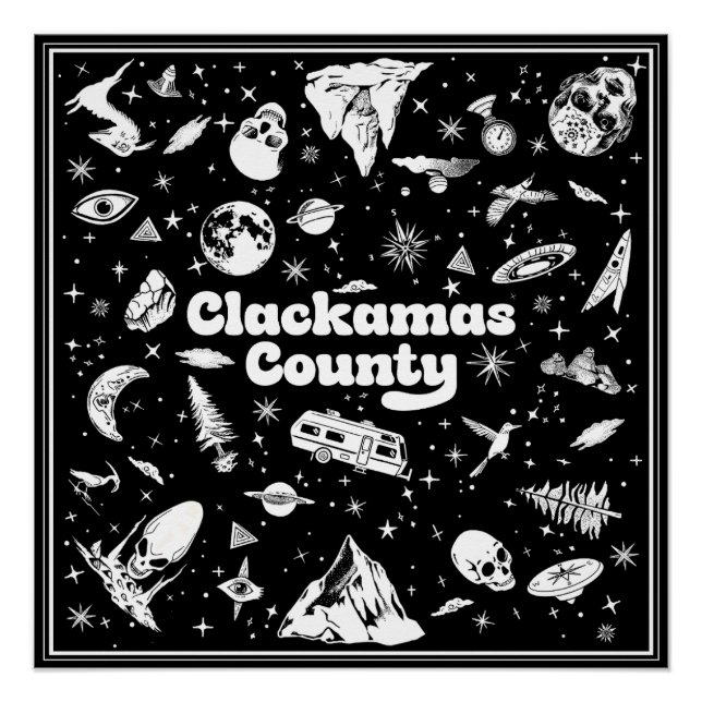 Choose Your Background Clackamas County Oregon  Poster (Front)
