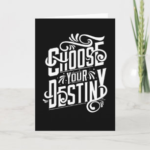 Choose Your Destiny Card