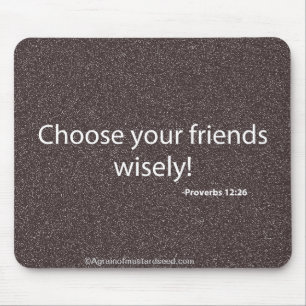 Choose your friends wisely Bible Quote Mouse Mat