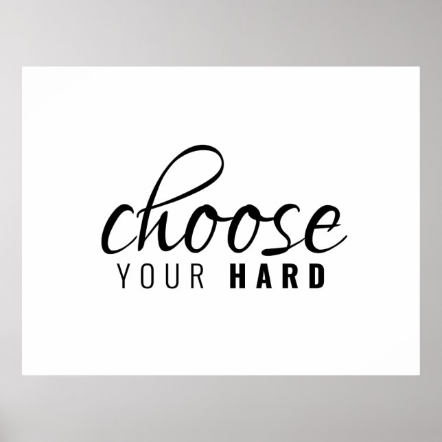 Choose Your Hard   Poster (Front)