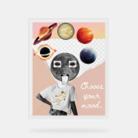 Choose Your Mood Galaxy Astronaut Space Poster