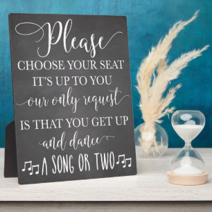 Choose Your Seat and Dance Wedding Sign Plaque