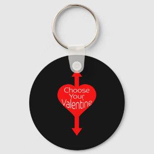 Choose Your Valentine Funny Naughty Valentines Day Key Ring