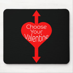 Choose Your Valentine Funny Naughty Valentines Day Mouse Mat