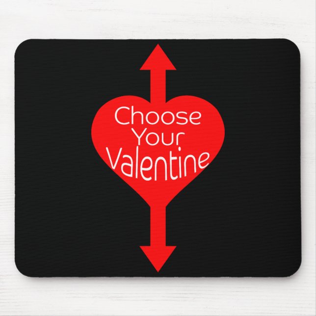 Choose Your Valentine Funny Naughty Valentines Day Mouse Mat (Front)