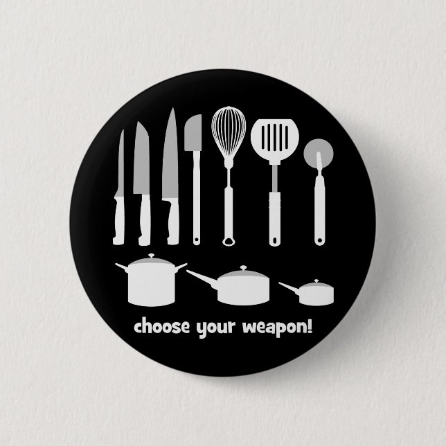choose your weapon 6 cm round badge (Front)