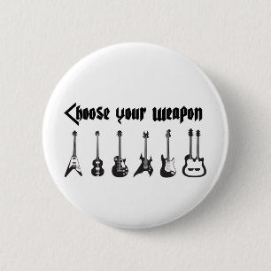 Choose Your Weapon 6 Cm Round Badge