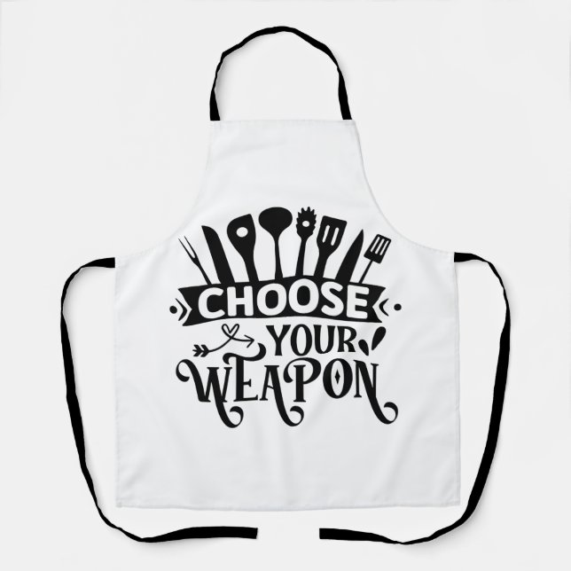 Choose Your Weapon Apron (Front)