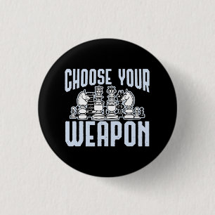 Choose Your Weapon Chess Pieces Gift 3 Cm Round Badge